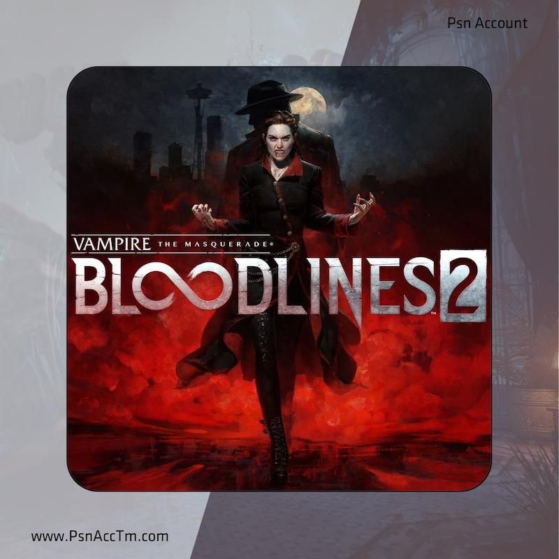 اکانت قانونی بازی  Vampire: The Masquerade – Bloodlines 2 | برای کنسول PS4 & PS5 