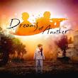 اکانت قانونی بازی  Dreams of Another  | برای کنسول PS4 & PS5  