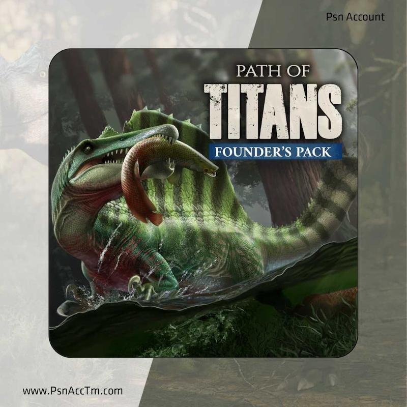اکانت قانونی بازی Path of Titans Standard Founder's Pack برای کنسول PS5 