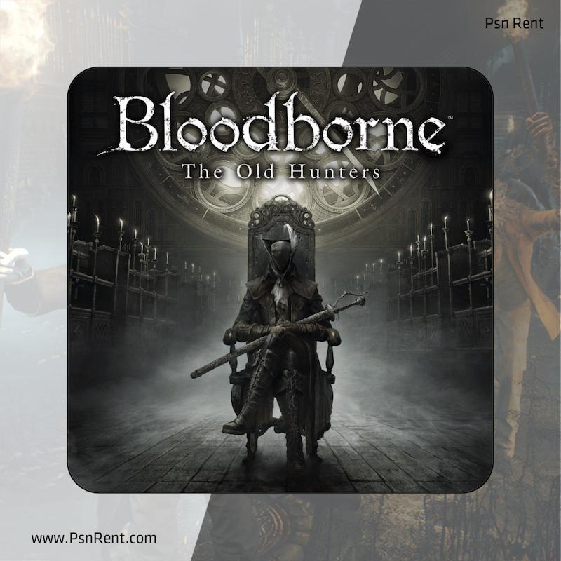 خرید و اجاره بازی Bloodborne The Old Hunters / بلادبورن د اولد هانترز برای PS5 و PS4 / پی اس فایو و پی اس فور