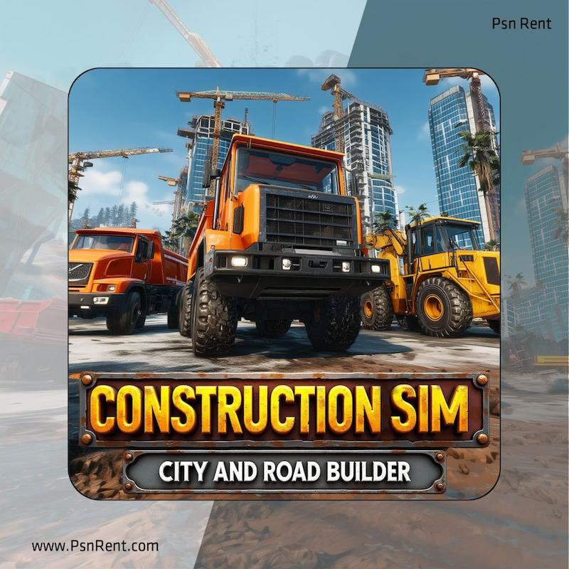 اجاره اکانت قانونی  Construction Sim: City and Road Builder  برای PS4 و PS5