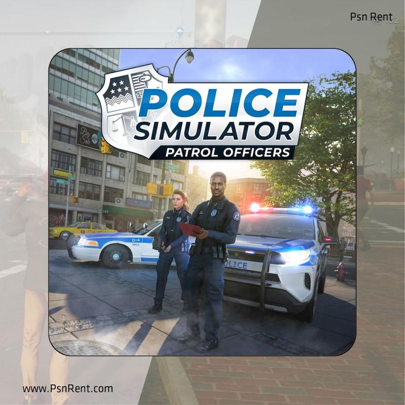 اجاره اکانت قانونی  Police Officers Simulatorبرای PS4 و PS5