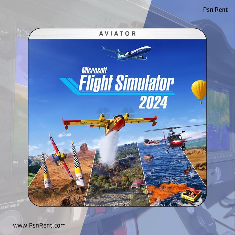 اجاره اکانت قانونی  Microsoft Flight Simulator 2024 - Aviator Edition  برای PS4 و PS5