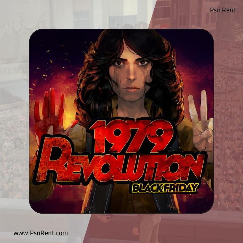 اجاره اکانت قانونی    1979 Revolution: Black Friday | برای PS4 و PS5