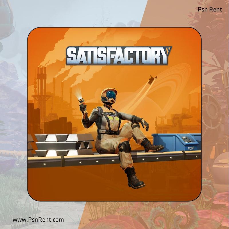 اجاره اکانت قانونی   Satisfactory | برای PS4 و PS5 