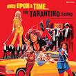 "ONCE UPON A TIME "THE TARANTINO SOUND