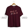 Fuck it, Do it.