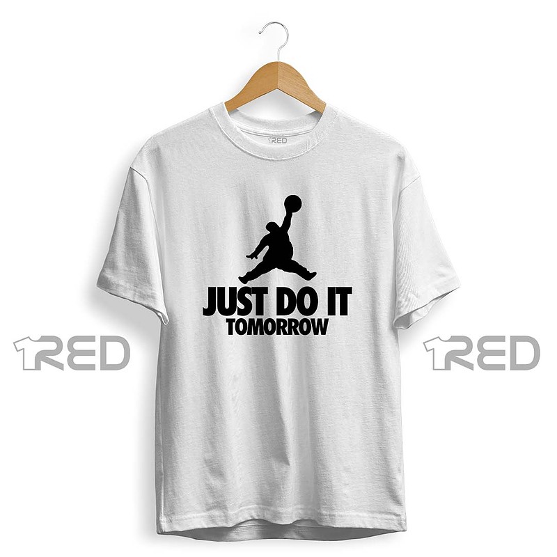 Just Do It Tommarow