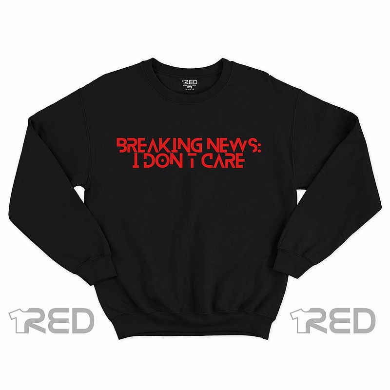 Breaking: I Don't Care