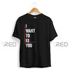 I Want To Ki__ You