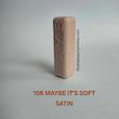 رژلب جامد میبیلین شماره 106 رنگ MAYBE IT'S...SOFT SATIN