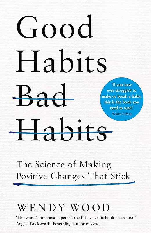 کتاب Good Habits Bad Habits کتاب عادت‌های خوب، عادت‌های بد اثر Wendy Wood