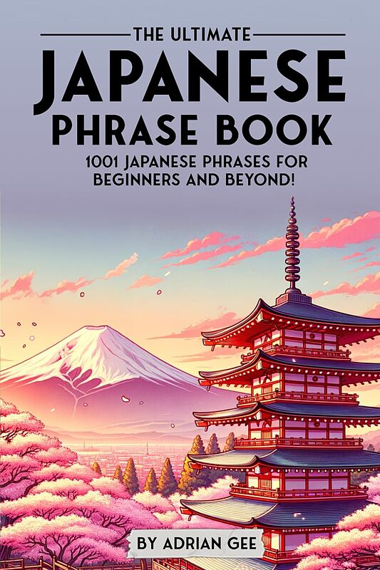 کتاب جملات ژاپنی The Ultimate Japanese Phrase Book 1001 Japanese Phrases for Beginners and Beyond