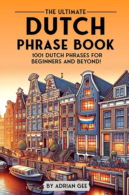 کتاب جملات هلندی The Ultimate Dutch Phrase Book 1001 Dutch Phrases for Beginners and Beyond