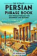 کتاب جملات فارسی The Ultimate Persian Phrase Book 1001 Persian Phrases for Beginners and Beyond