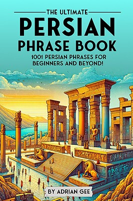 کتاب جملات فارسی The Ultimate Persian Phrase Book 1001 Persian Phrases for Beginners and Beyond