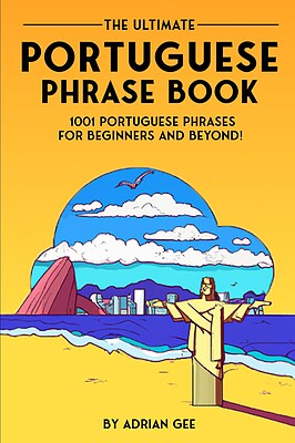 کتاب جملات پرتغالی The Ultimate Portuguese Phrase Book 1001 Portuguese Phrases for Beginners and Beyond