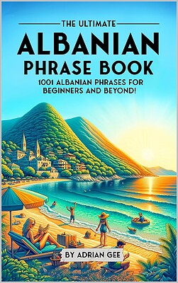 کتاب جملات آلبانیایی The Ultimate Albanian Phrase Book 1001 Albanian Phrases for Beginners and Beyond