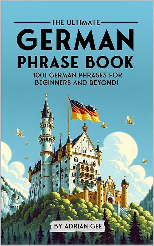 کتاب جملات آلمانی The Ultimate German Phrase Book 1001 German Phrases for Beginners and Beyond