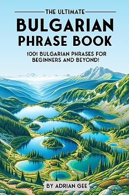 کتاب جملات بلغاری The Ultimate Bulgarian Phrase Book 1001 Bulgarian Phrases for Beginners and Beyond