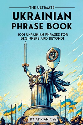 کتاب جملات اکراینی The Ultimate Ukrainian Phrase Book 1001 Ukrainian Phrases for Beginners and Beyond