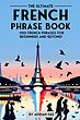 کتاب جملات فرانسوی The Ultimate French Phrase Book 1001 French Phrases for Beginners and Beyond