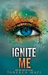 خرید کتاب Ignite Me (Shatter Me Book 3) اثر Tahareh Mafi | رمان شعله ورم کن زبان اصلی