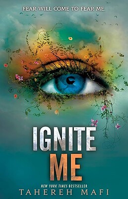 خرید کتاب Ignite Me (Shatter Me Book 3) اثر Tahareh Mafi | رمان شعله ورم کن زبان اصلی