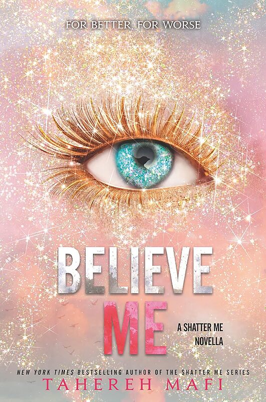 خرید کتاب Believe Me (The Shatter Me) اثر Tahareh Mafi | رمان باورم کن زبان اصلی