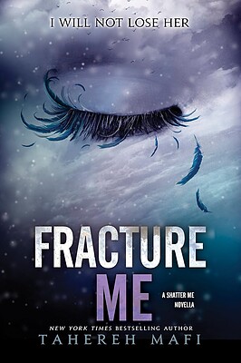 خرید کتاب Fracture Me (The Shatter Me) اثر Tahareh Mafi | رمان رهایم کن زبان اصلی