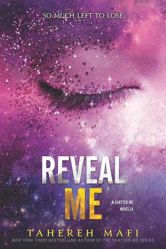 خرید کتاب Reveal Me (The Shatter Me) اثر Tahareh Mafi | رمان افشایم کن زبان اصلی