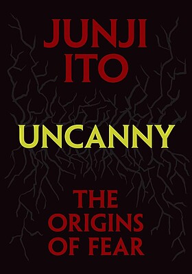 مانگا جونجی ایتو - خرید مانگا Uncanny The Origins of Fear (Junji Ito) محصول سال 2024