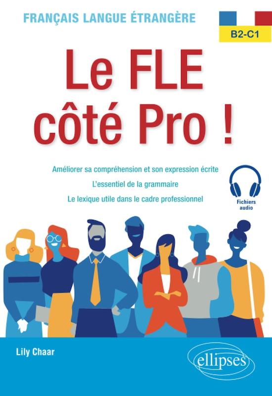 کتاب فرانسه پیشرفته Français langue étrangère. Le FLE côté Pro B2-C1