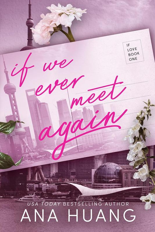 رمان انگلیسی If We Ever Meet Again کتاب اگر دوباره ملاقات کنیم اثر آنا هوانگ ANA HUANG