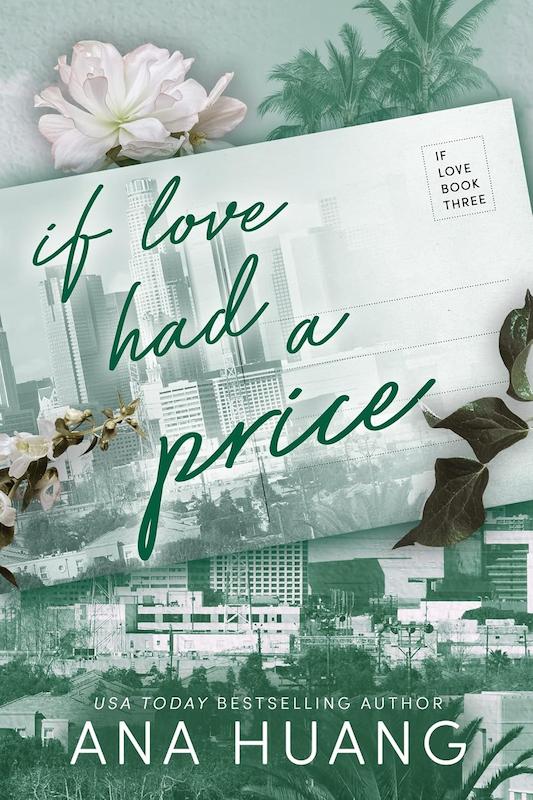 رمان انگلیسی If Love Had A Price کتاب اگر عشق قیمت داشت اثر آنا هوانگ ANA HUANG