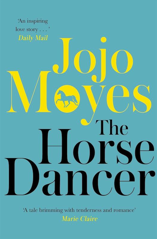 رمان انگلیسی The Horse Dancer کتاب رقصنده اسب اثر جوجو مویز Jojo Moyes