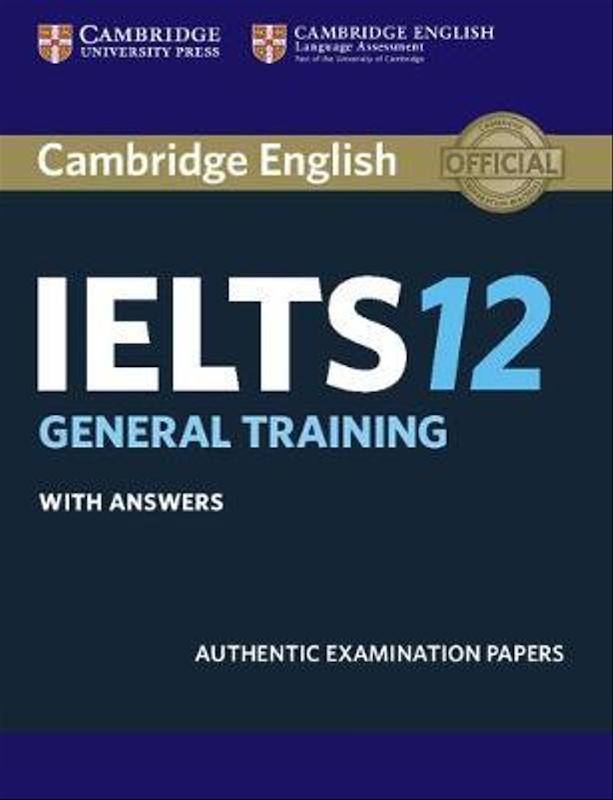 کتاب زبان کمبریج انگلیش آیلتس 12 جنرال ترینینگ Cambridge English IELTS 12 General Training