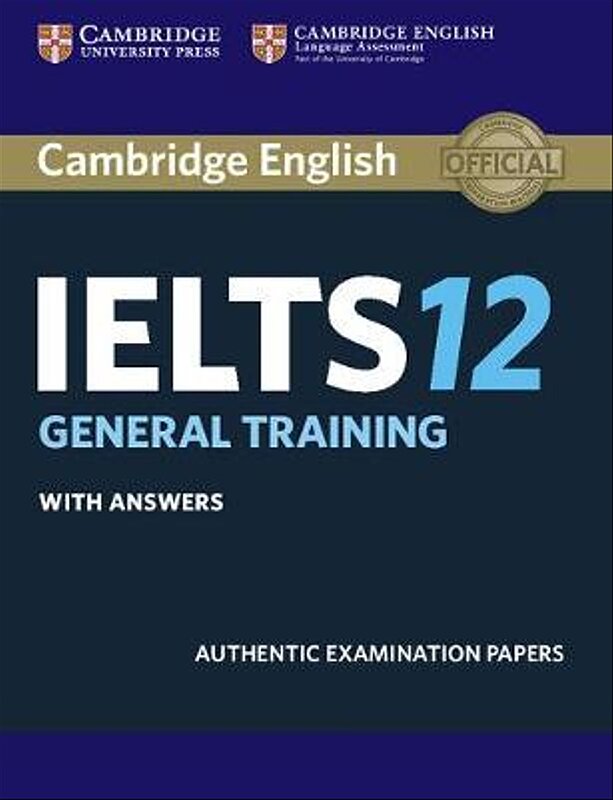 کتاب زبان کمبریج انگلیش آیلتس 12 جنرال ترینینگ Cambridge English IELTS 12 General Training