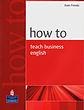 کتاب چگونه انگلیسی را تدریس کنیم How to Teach Business English