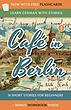 کتاب آموزش آلمانی با داستان Learn German with Stories Café in Berlin از فروشگاه کتاب سارانگ