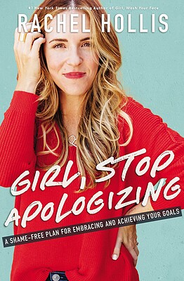 کتاب شرمنده نباش دختر Girl Stop Apologizing انگلیسی اثر ریچل هالیس Rachel Hollis از فروشگاه کتاب سارانگ