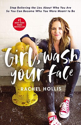 کتاب خودت باش دختر Girl Wash Your Face انگلیسی اثر ریچل هالیس Rachel Hollis از فروشگاه کتاب سارانگ