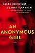 کتاب An Anonymous Girl رمان انگلیسی دختری بی نام اثر گریر هندریکس و سارا پکانن Greer Hendricks and Sarah Pekkanen از فروشگاه کتاب سارانگ