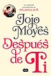(اسپانیایی) رمان پس از تو به اسپانیایی اثر جوجو مویز Después de ti / After You از فروشگاه کتاب سارانگ