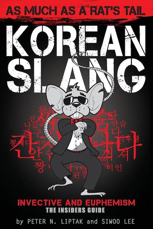 خرید کتاب اصطلاحات کره ای Korean Slang As much as a Rat's Tail