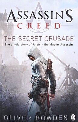 کتاب The Secret Crusade - Assassins Creed 3 رمان انگلیسی جنگ صلیبی پنهان - کیش یک آدمکش اثر اولیور باودن Oliver Bowden از فروشگاه کتاب سارانگ