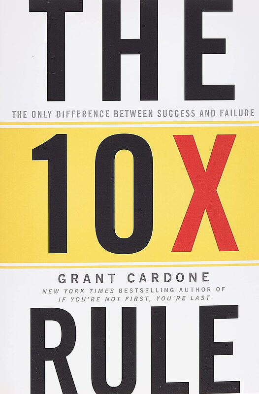 کتاب The 10x Rule  قانون ده برابر اثر گرنت کاردون Grant Cardone