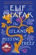 خرید کتاب The Island of Missing Trees رمان جزیره درختان گمشده انگلیسی اثر الیف شافاک Elif Shafak از فروشگاه کتاب سارانگ