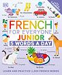 خرید کتاب فرانسه French for Everyone Junior 5 Words a Day
