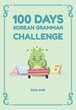 دانلود pdf کتاب چالش ۱۰۰ روزه‌ گرامر کره ای 100Days Korean Grammar Challenge